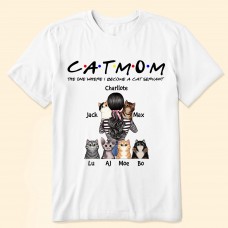 Cat Mom – The One Where I Become A Cat Servant Cat Custom Shirt Gift For Cat Lovers