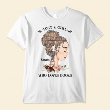 Just A Girl Who Loves Books – Personalized Shirt