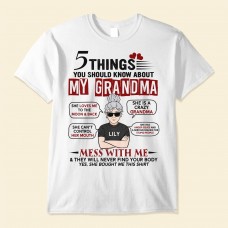 5 Things You Should Know About My Grandma – Personalized Shirt