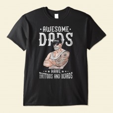 Awesome Dads Have Tattoos And Beards – Personalized Shirt – Birthday Gift Funny Father’s Day Gift For Dad Step Dad Husband – Gift From Wife Daughters Sons