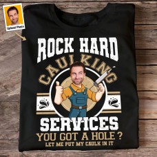 Custom Face Rock Hard Caulking Services – Personalized Photo Shirt