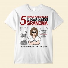 5 Things You Should Know About My Grandma – Personalized Shirt – Back To School First Day Of School Funny Gift For Grandkids Grandchildren Grandson Granddaughter